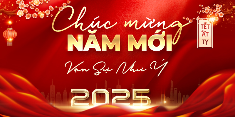 Chúc mừng năm mới 2025 - Tết Ất Tỵ