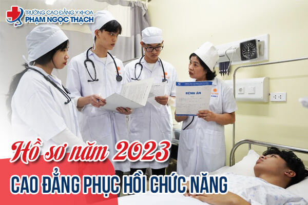 Hồ sơ xét tuyển Cao đẳng Kỹ thuật Phục hồi Chức năng