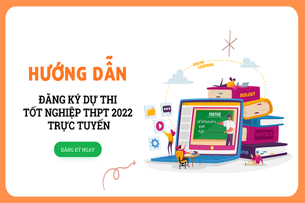 Hướng dẫn đăng ký thi tốt nghiệp THPT năm 2022