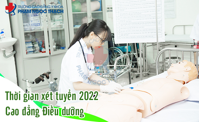 Thời gian xét tuyển Cao Đẳng Điều Dưỡng TPHCM năm 2022 là khi nào?
