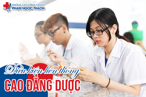 Điều kiện li&ecirc;n th&ocirc;ng Cao đẳng Dược TPHCM