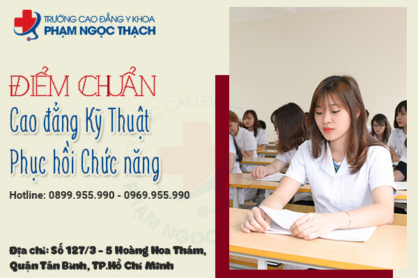 Xét tuyển Cao đẳng Kỹ thuật Phục hồi chức năng không áp dụng điểm chuẩn