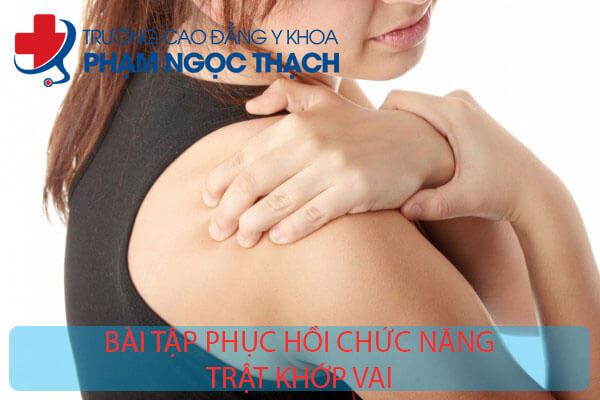 Học Kỹ Thuật Phục Hồi chức năng trật khớp vai