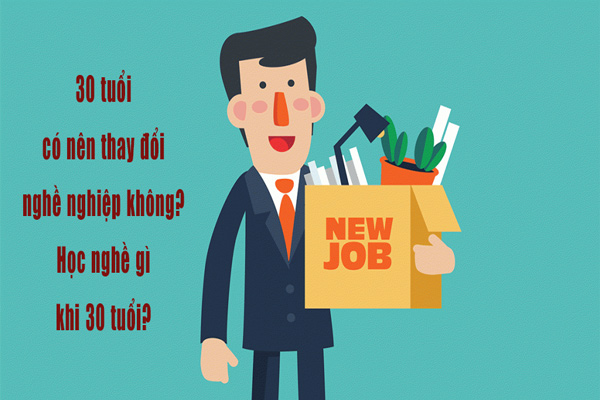 30 tuổi c&oacute; n&ecirc;n thay đổi nghề nghiệp kh&ocirc;ng?