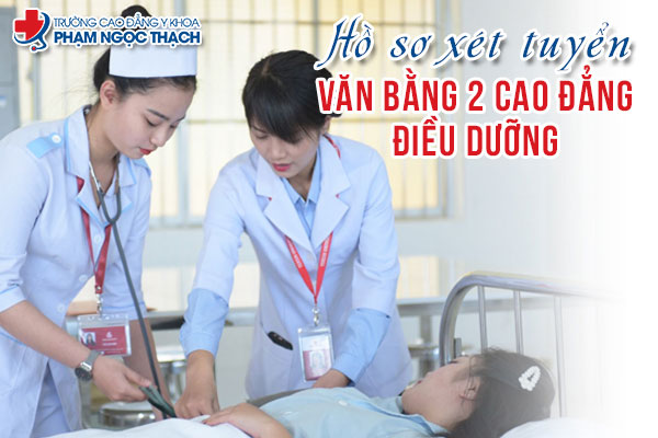 Hồ sơ xét tuyển văn bằng 2 Cao đẳng Điều dưỡng TPHCM