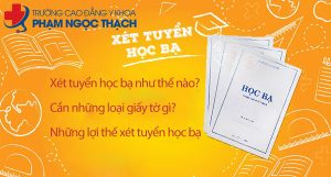 Xét tuyển học bạ là gì? Hồ sơ xét học bạ cần những gì?