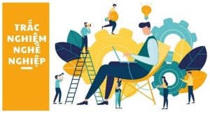 Các trắc nghiệm chọn nghề phù hợp với bản thân hiện nay