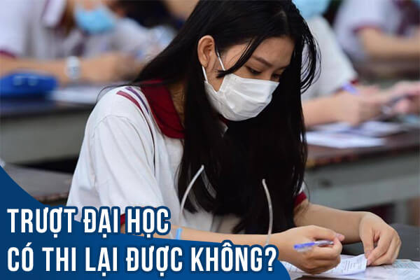 Trượt Đại học có thi lại được không?
