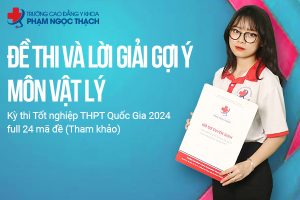 Đáp án đề thi tốt nghiệp THPT môn Vật Lý 2024