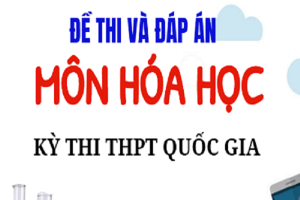Mẫu đề thi thử THPT 2022 môn Hóa có đáp án chi tiết