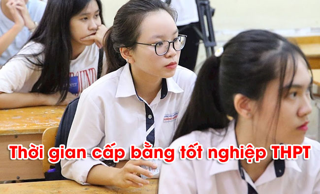 Bằng tốt nghiệp THPT khi n&agrave;o c&oacute;?