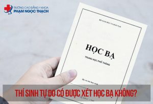 Thí sinh tự do có được Xét tuyển học bạ 2024 không?