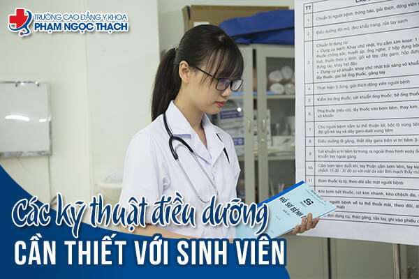 30 kỹ thuật điều dưỡng cơ bản Sinh viên cần nắm được