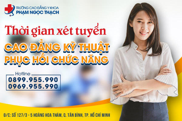 Thời gian Xét tuyển Cao đẳng Kỹ thuật Phục hồi chức năng 2024